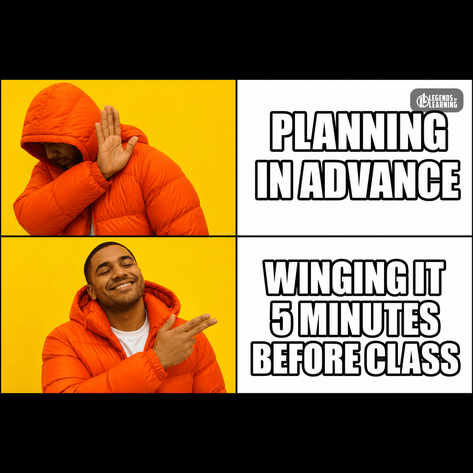 PLANNING IN ADVANCE / WINGING IT 5 MINUTES BEFORE CLASS