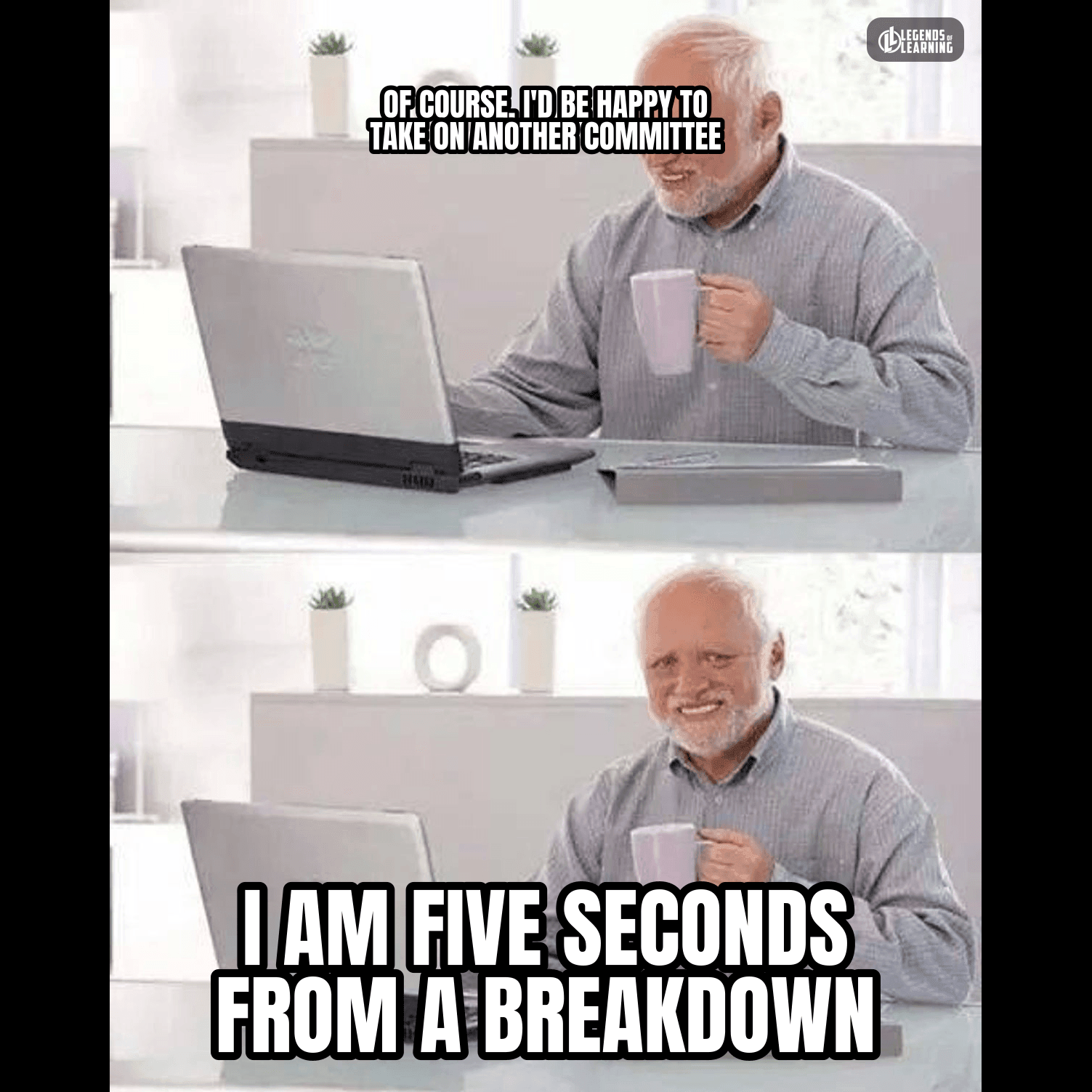 HAPPY TO JOIN ANOTHER COMMITTEE / FIVE SECONDS FROM BREAKDOWN