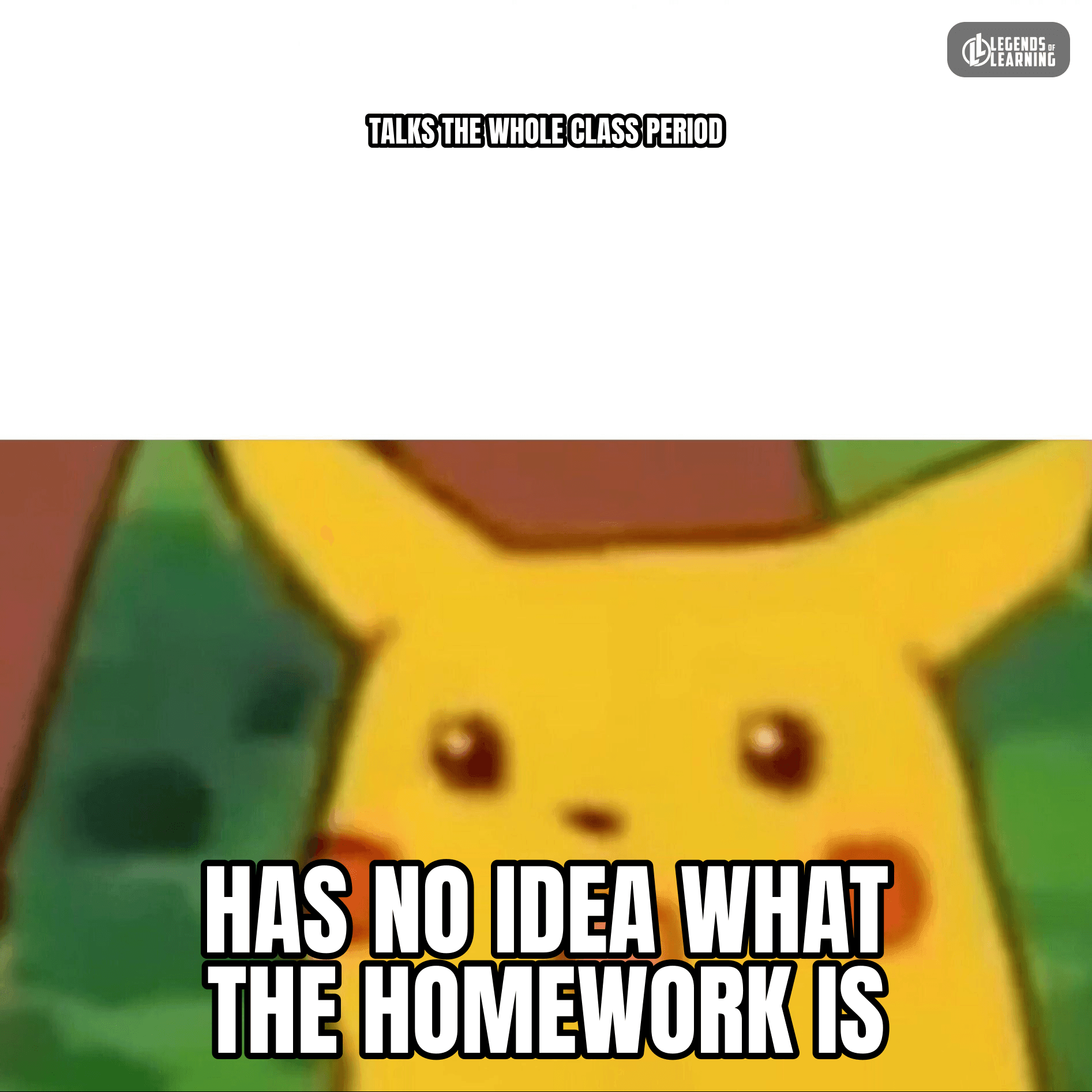 TALKED ALL PERIOD / NO IDEA WHAT THE HOMEWORK IS
