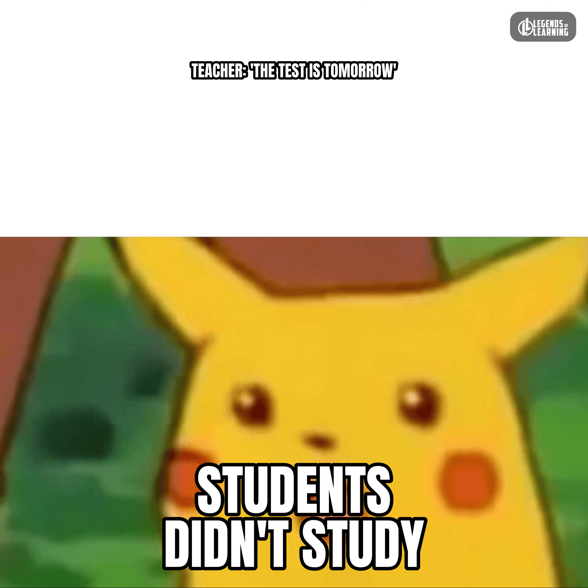 TEST IS TOMORROW / STUDENTS DIDN'T STUDY
