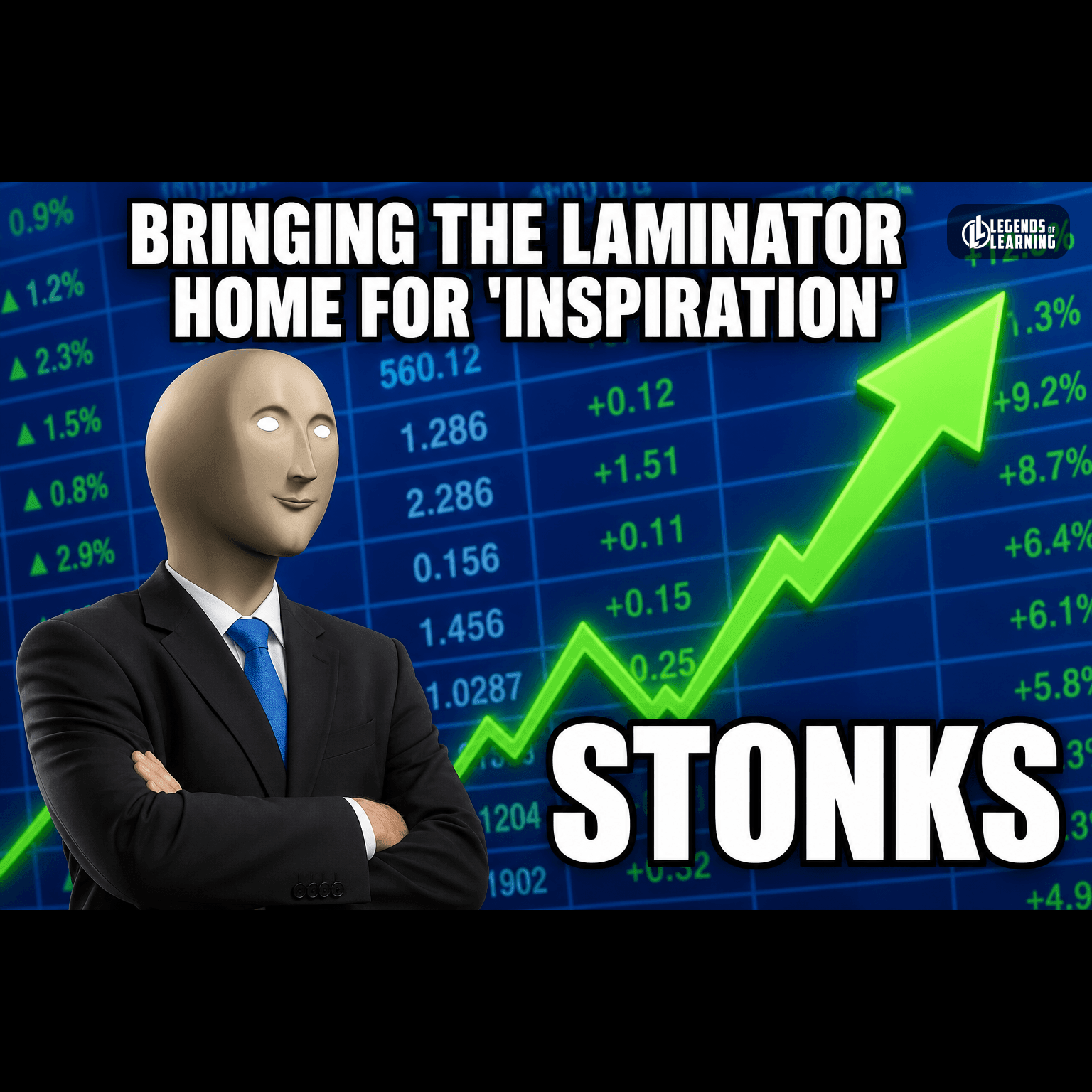 BRINGING THE LAMINATOR HOME FOR 'INSPIRATION' / STONKS