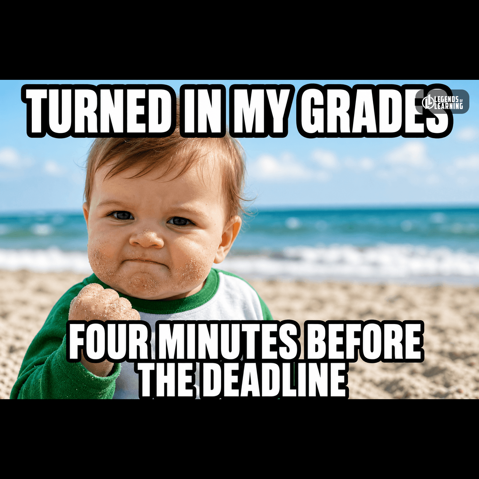 TURNED IN MY GRADES / FOUR MINUTES BEFORE THE DEADLINE